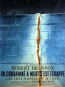 哪位大佬有死囚越狱UnCondamnéàmorts'estéchappé(1956)由罗伯特·布列松导演高清百度云资源