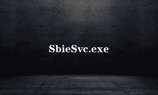 SbieSvc.exe