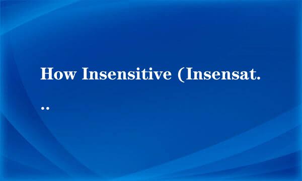 How Insensitive (Insensatez) 歌词