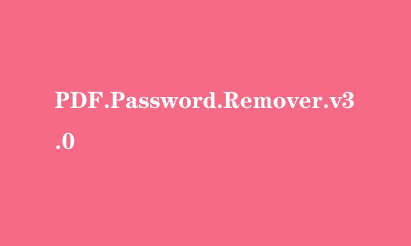 PDF.Password.Remover.v3.0