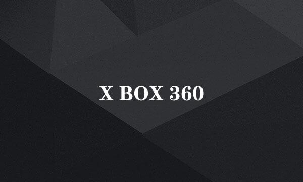 X BOX 360