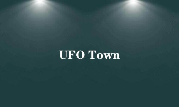 UFO Town