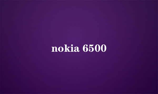 nokia 6500