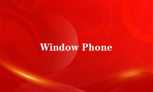 Window Phone