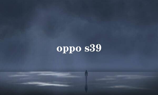 oppo s39