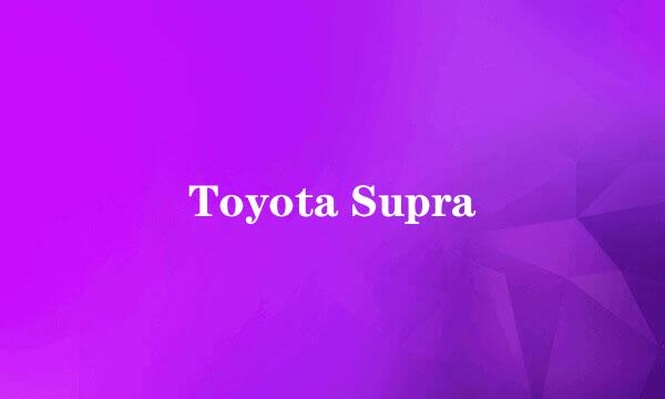 Toyota Supra