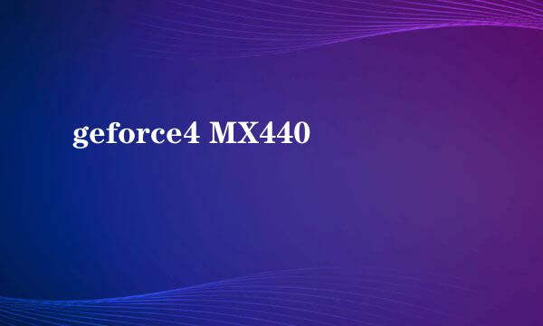 geforce4 MX440