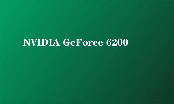 NVIDIA GeForce 6200