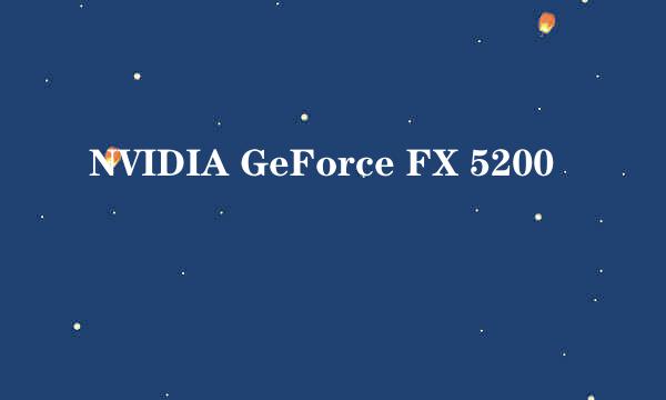 NVIDIA GeForce FX 5200