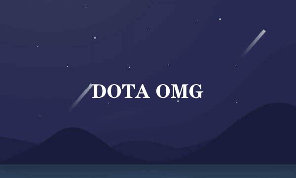 DOTA OMG