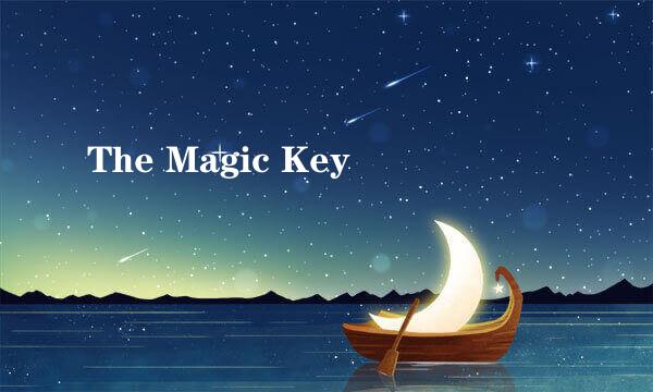 The Magic Key