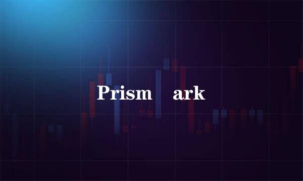 Prism ark