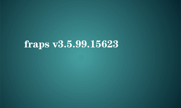 fraps v3.5.99.15623