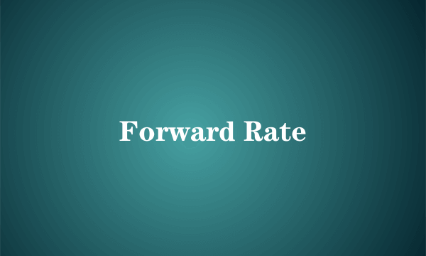 Forward Rate