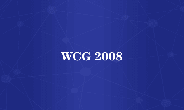 WCG 2008