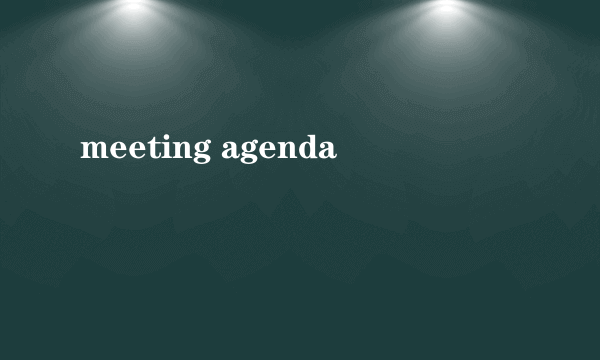 meeting agenda