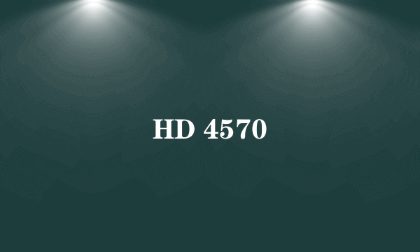 HD 4570