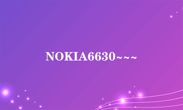 NOKIA6630~~~